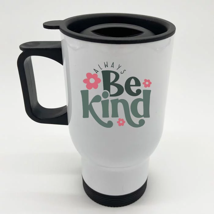 Always Be Kind Kindness Inspirational Front & Back Stainless Steel Travel Mug