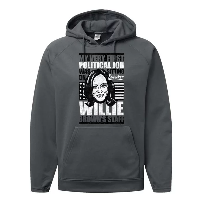 Anti Biden Kamala Harris First Job Willie Brown Female Vp Performance Fleece Hoodie