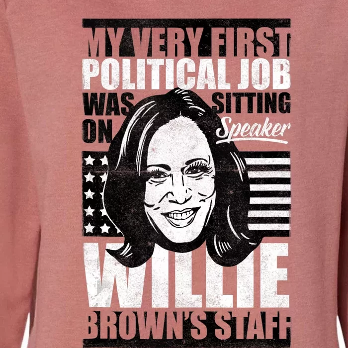 Anti Biden Kamala Harris First Job Willie Brown Female Vp Womens California Wash Sweatshirt