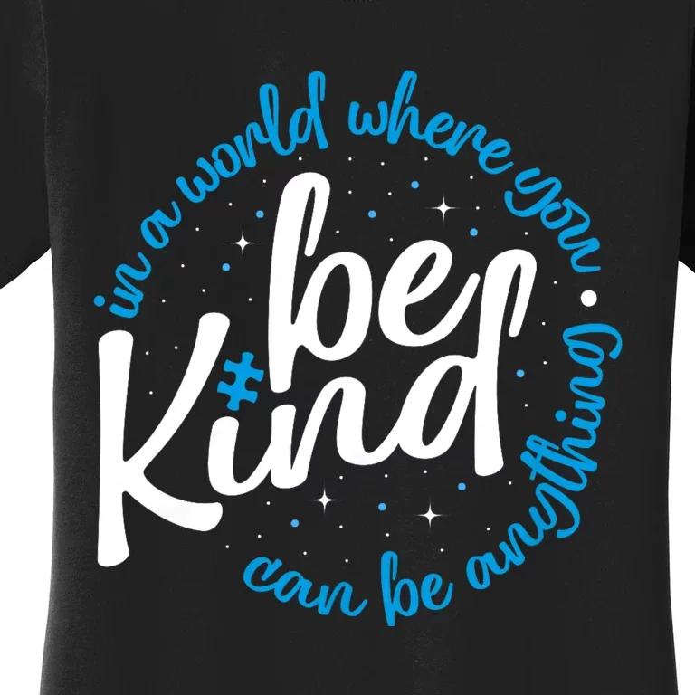 Autism Be Kind Be Kind Autism Awareness Women's T-Shirt