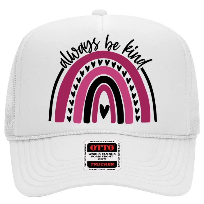 Always Be Kind Inspirational Rainbow High Crown Mesh Trucker Hat