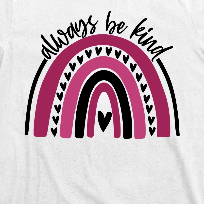 Always Be Kind Inspirational Rainbow T-Shirt