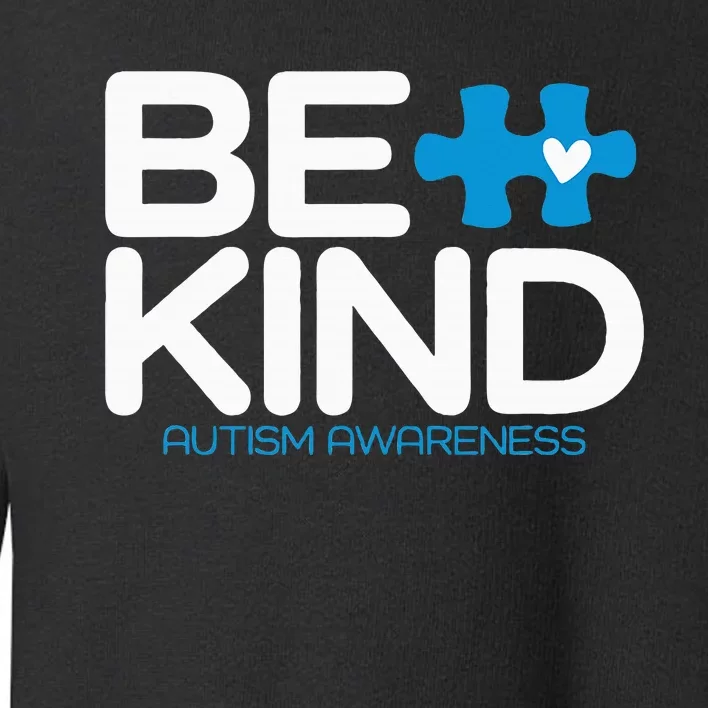 Autism Be Kind Women Be Kind Autism Awareness Toddler Sweatshirt