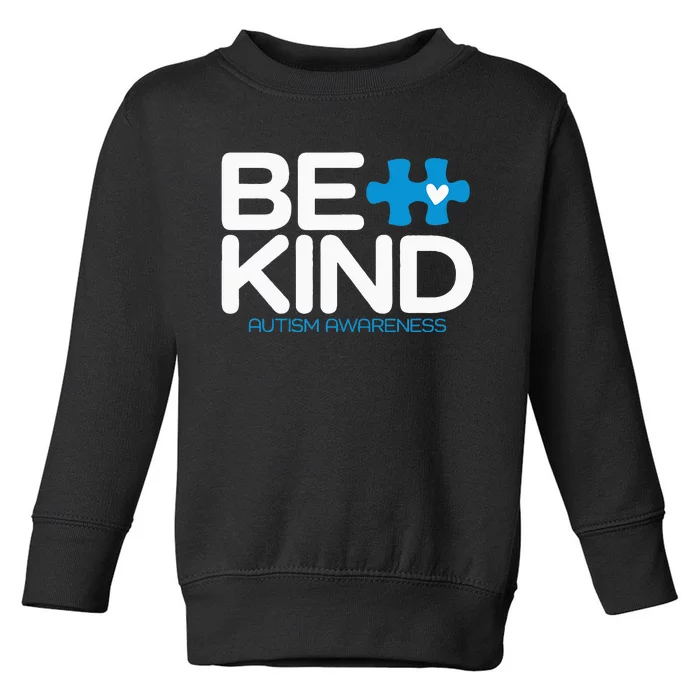 Autism Be Kind Women Be Kind Autism Awareness Toddler Sweatshirt