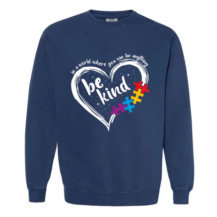 Autism Be Kind Blue Be Kind Autism Awareness Garment-Dyed Sweatshirt