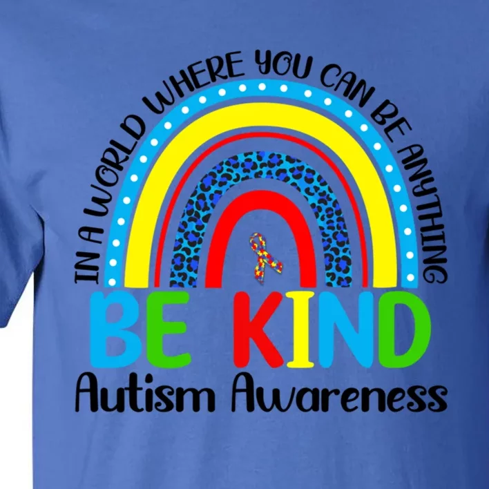 Autism Be Kind Rainbow Kindness Autism Awareness Month Gift Tall T-Shirt