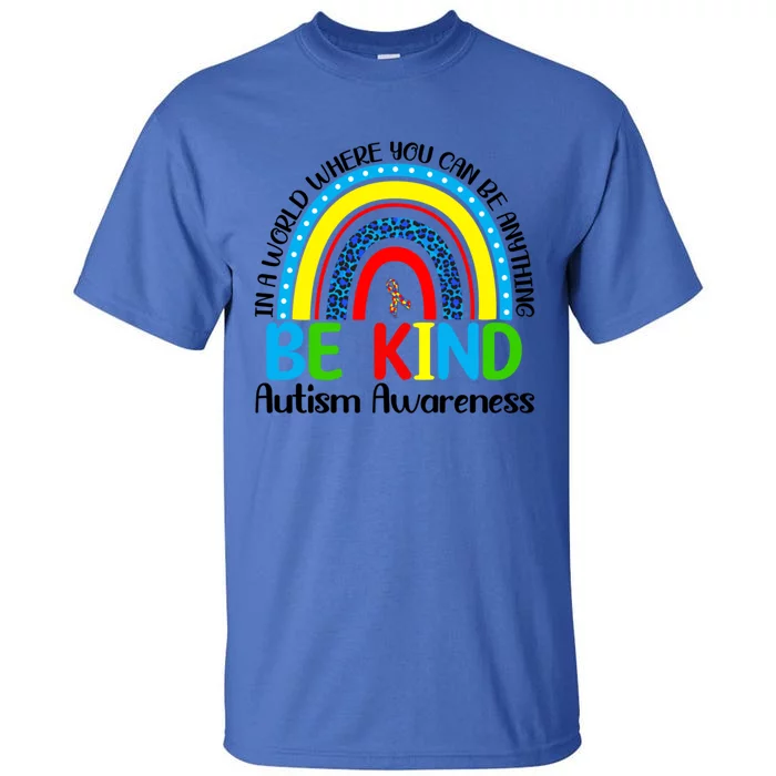 Autism Be Kind Rainbow Kindness Autism Awareness Month Gift Tall T-Shirt