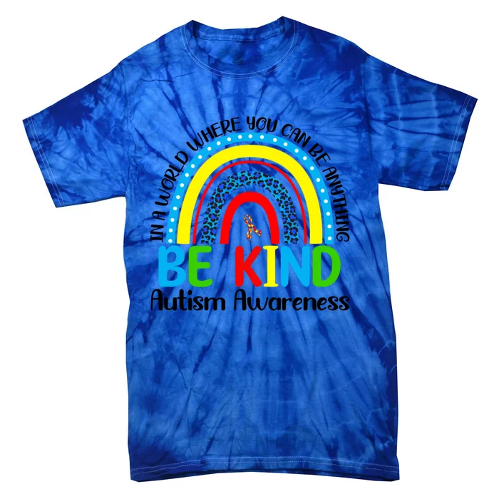 Autism Be Kind Rainbow Kindness Autism Awareness Month Gift Tie-Dye T-Shirt