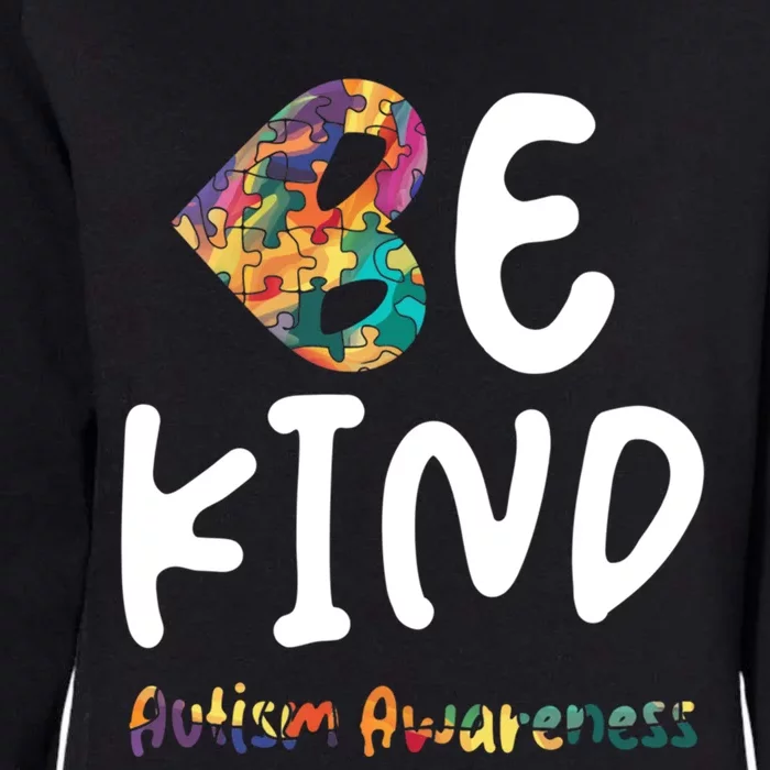 Autism Be Kind Be Kind Autism Awareness Gift Womens California Wash Sweatshirt