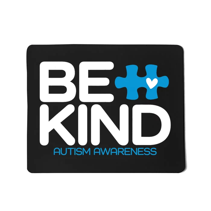 Autism Be Kind Be Kind Autism Awareness Mousepad