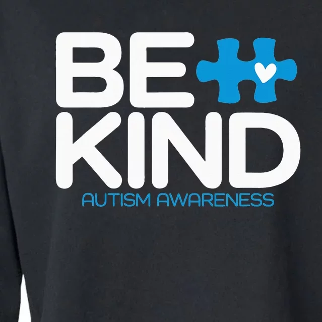 Autism Be Kind  Be Kind Autism Awareness Cropped Pullover Crew