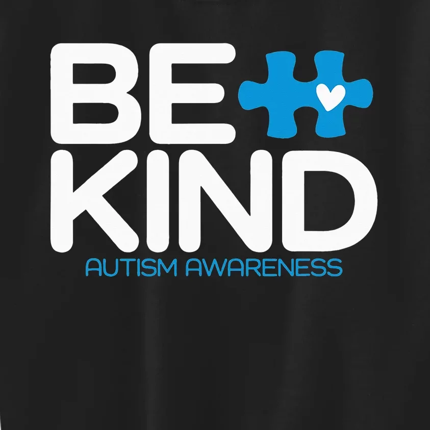 Autism Be Kind  Be Kind Autism Awareness Kids Sweatshirt