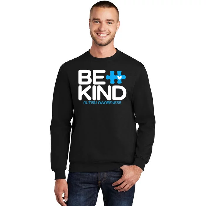 Autism Be Kind Women Be Kind Autism Awareness Tall Sweatshirt