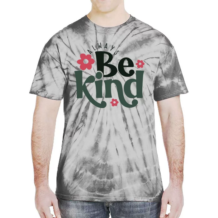 Always Be Kind Kindness Tie-Dye T-Shirt