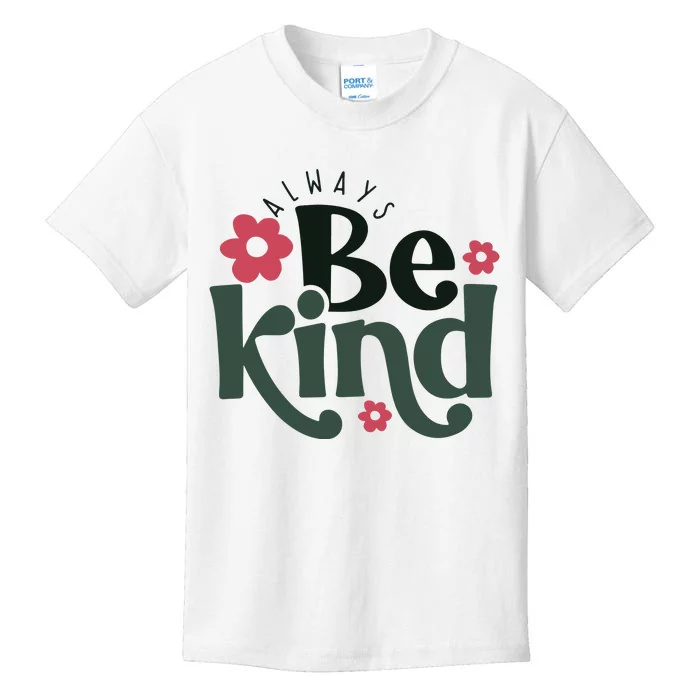 Always Be Kind Kindness Kids T-Shirt