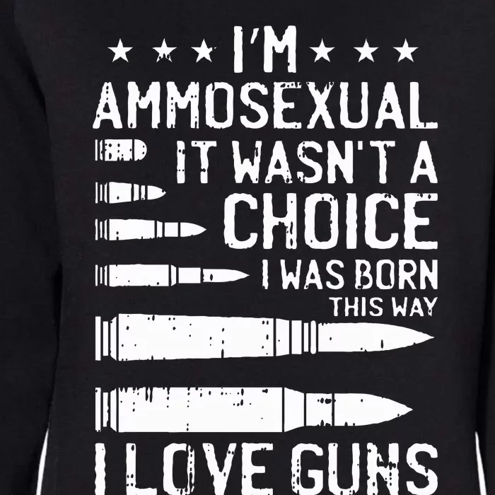 Ammosexual Bullets Love Pro Gun Lover Cool Enthusiast Gifts Womens California Wash Sweatshirt