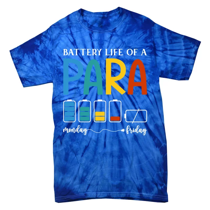 A Battery Life Of Paraprofessional Paraeducator Teacher Gift Tie-Dye T-Shirt