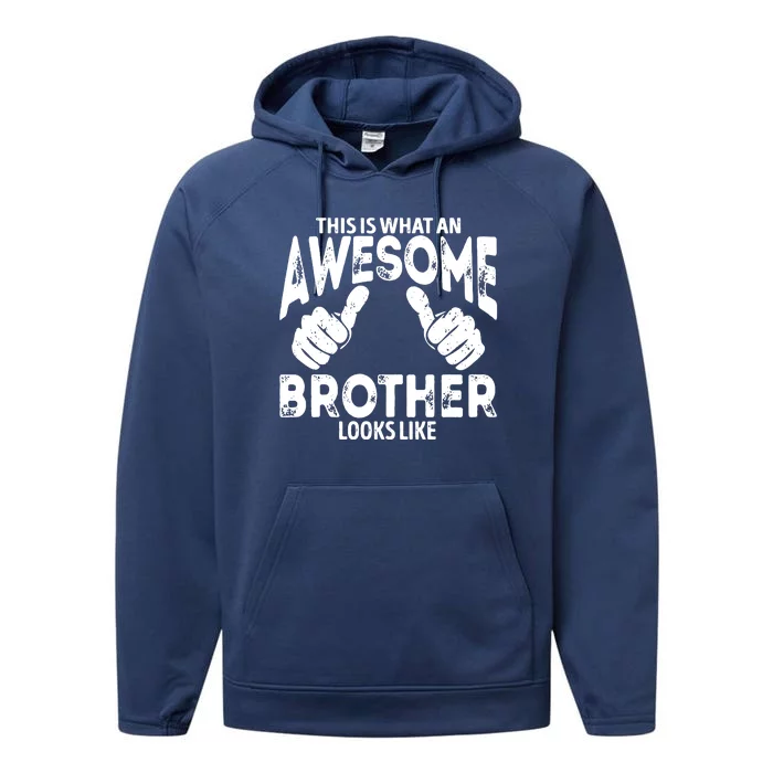 Awesome Brother Looks Like Performance Fleece Hoodie