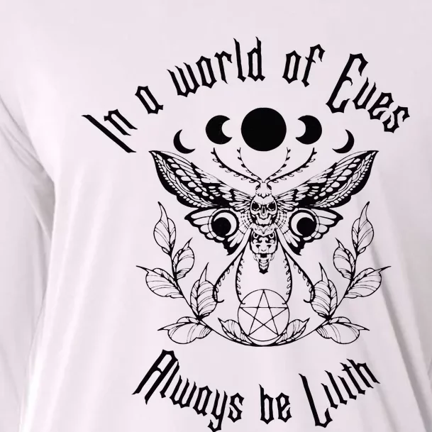 Always Be Lilith Pagan Goddess Never Eve Occult Witchy Cooling Performance Long Sleeve Crew