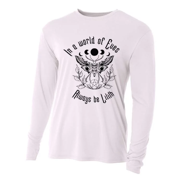 Always Be Lilith Pagan Goddess Never Eve Occult Witchy Cooling Performance Long Sleeve Crew