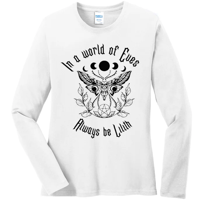 Always Be Lilith Pagan Goddess Never Eve Occult Witchy Ladies Long Sleeve Shirt