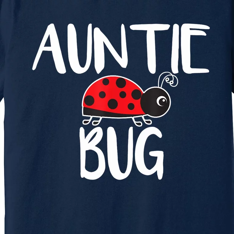 Auntie Bug Ladybug Aunt Funny Premium T-Shirt