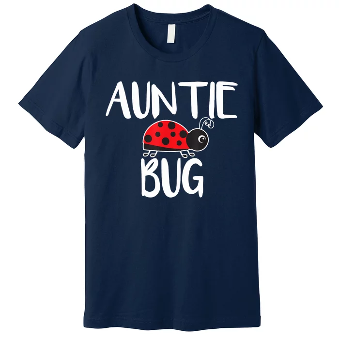 Auntie Bug Ladybug Aunt Funny Premium T-Shirt