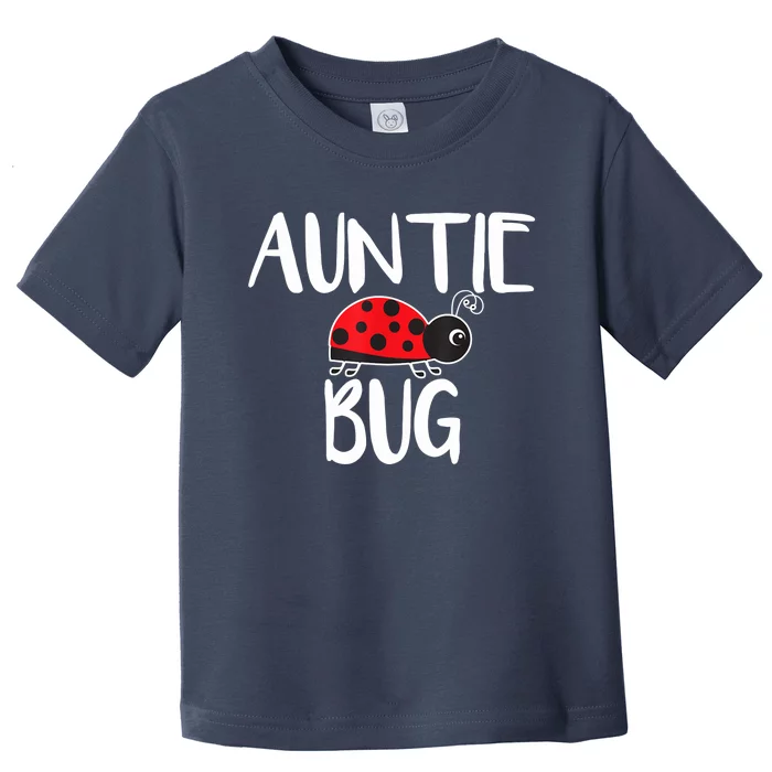 Auntie Bug Ladybug Aunt Funny Toddler T-Shirt