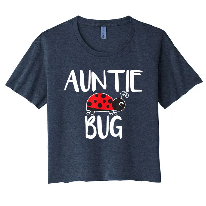 Auntie Bug Ladybug Aunt Funny Women's Crop Top Tee