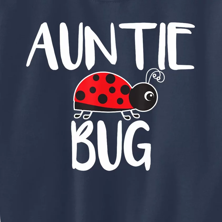 Auntie Bug Ladybug Aunt Funny Kids Sweatshirt