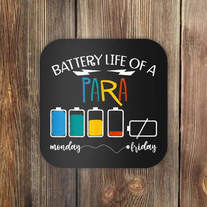 A Battery Lifes Of Paraprofessional PARA Coaster