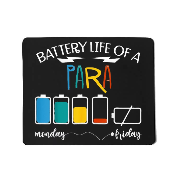 A Battery Lifes Of Paraprofessional PARA Mousepad