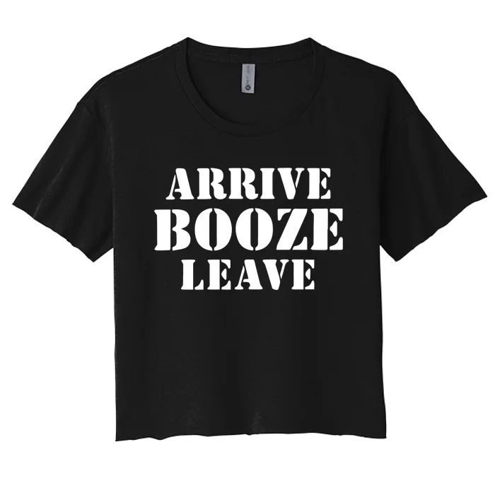 Arrive Booze Leave Women's Crop Top Tee