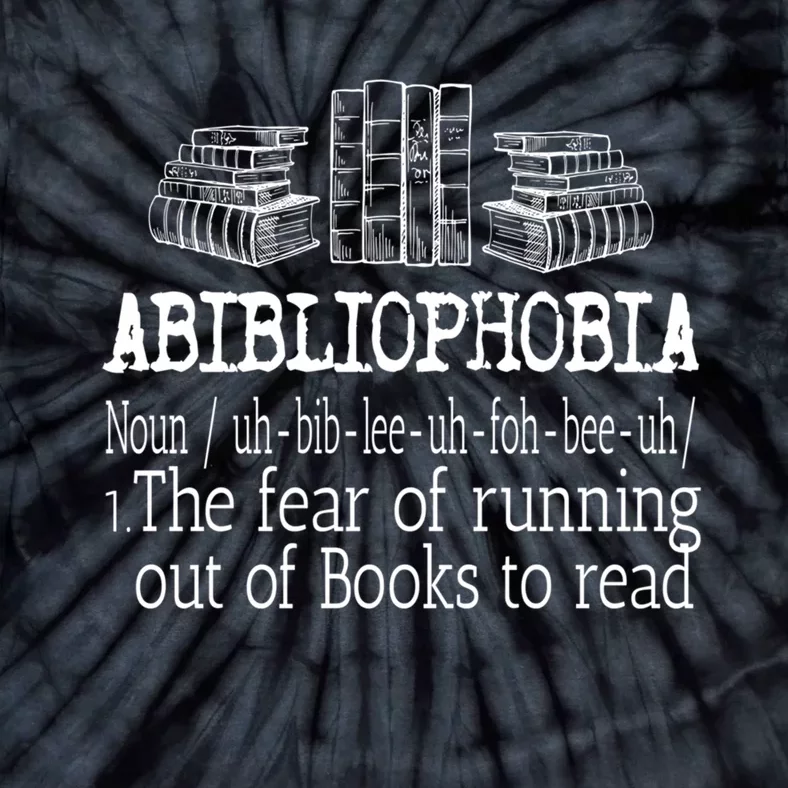 Abibliophobia Book Lover Design For Readers Cool Gift Tie-Dye T-Shirt