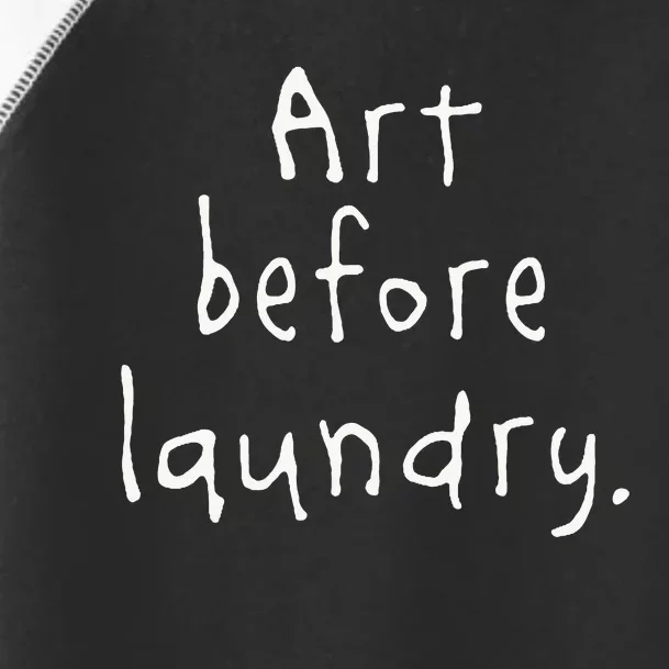 Art Before Laundry Toddler Fine Jersey T-Shirt