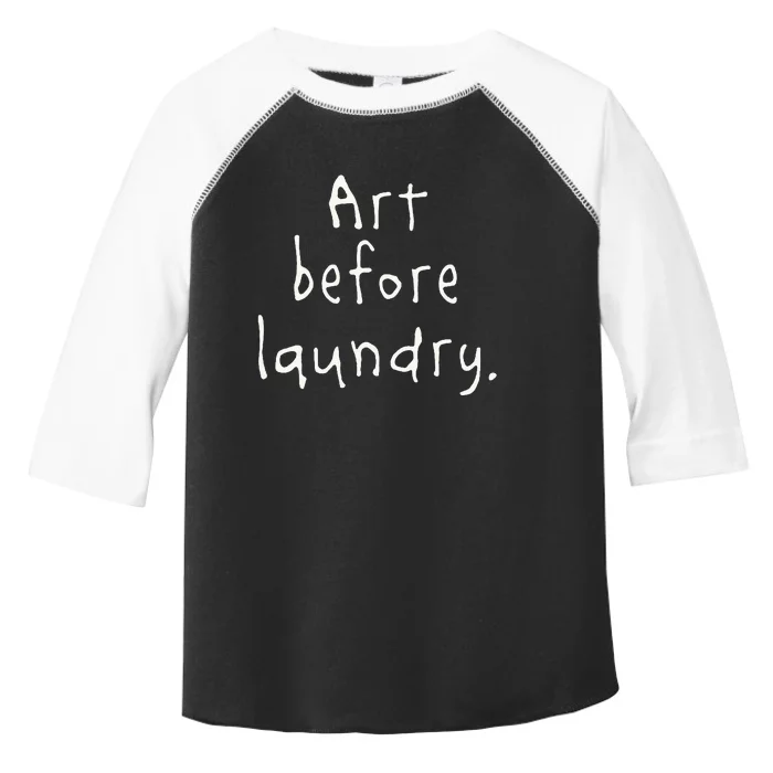 Art Before Laundry Toddler Fine Jersey T-Shirt