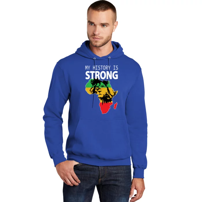 African Black Meaningful Gift My History Is Strong History Gift Hoodie