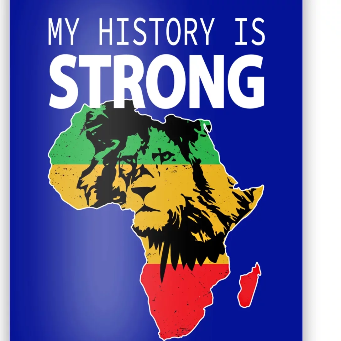 African Black Meaningful Gift My History Is Strong History Gift Poster