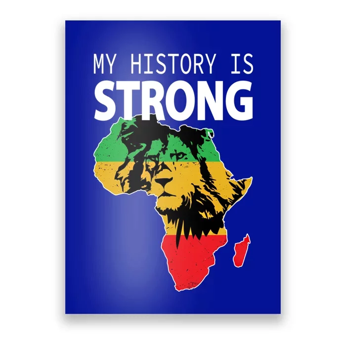 African Black Meaningful Gift My History Is Strong History Gift Poster