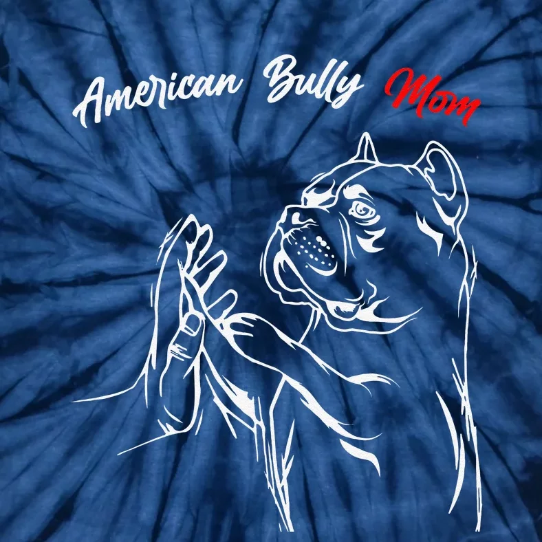 American Bully Mom Dogs Mum Women Tie-Dye T-Shirt