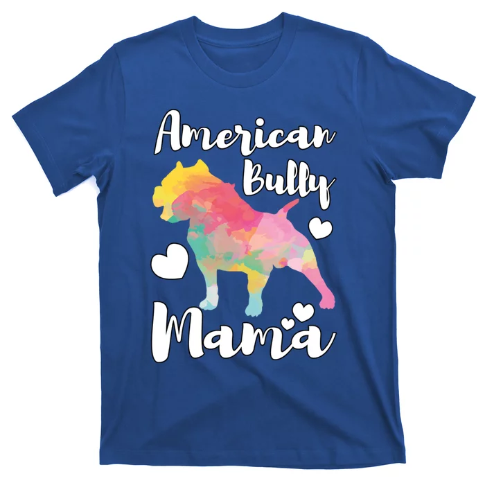 American Bully Mama Bulldog Owner Mom Cute Gift T-Shirt