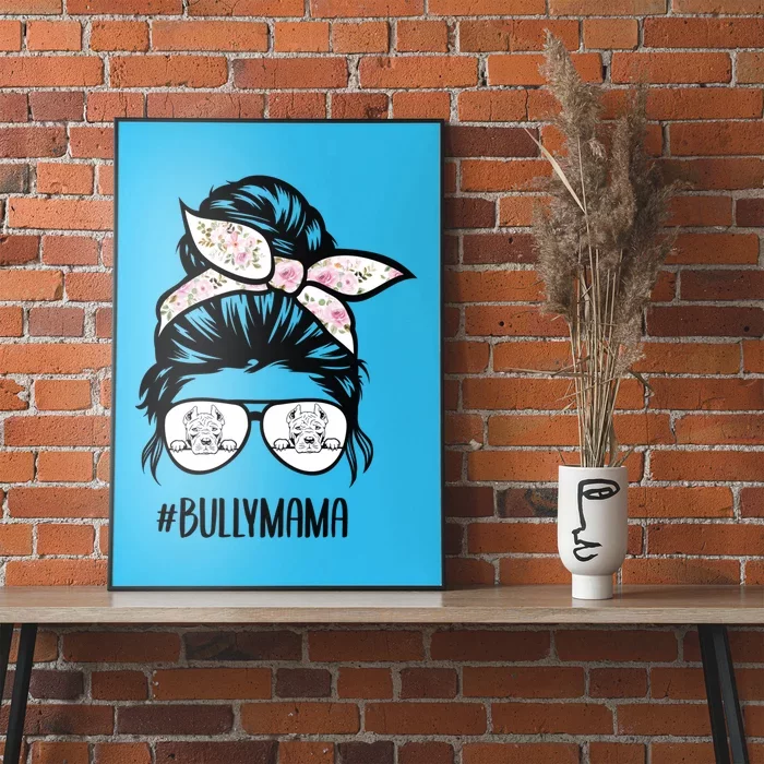 American Bully Mom Messy Bun Hair Glasses Bully Mama Gift Poster