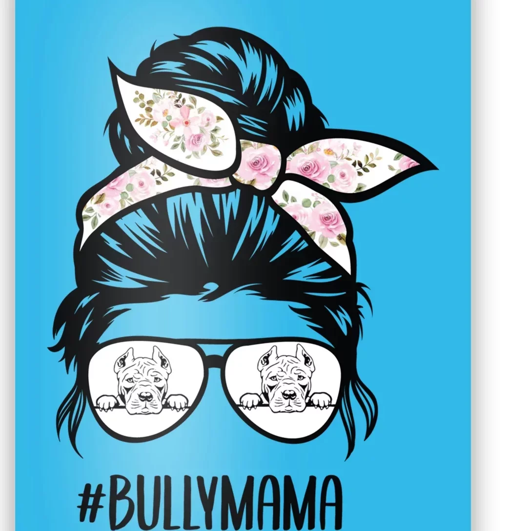 American Bully Mom Messy Bun Hair Glasses Bully Mama Gift Poster