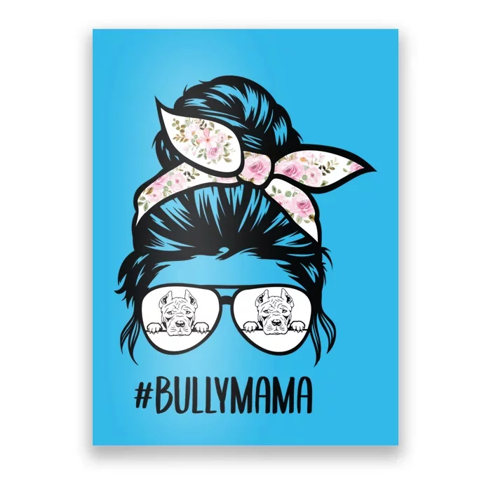 American Bully Mom Messy Bun Hair Glasses Bully Mama Gift Poster