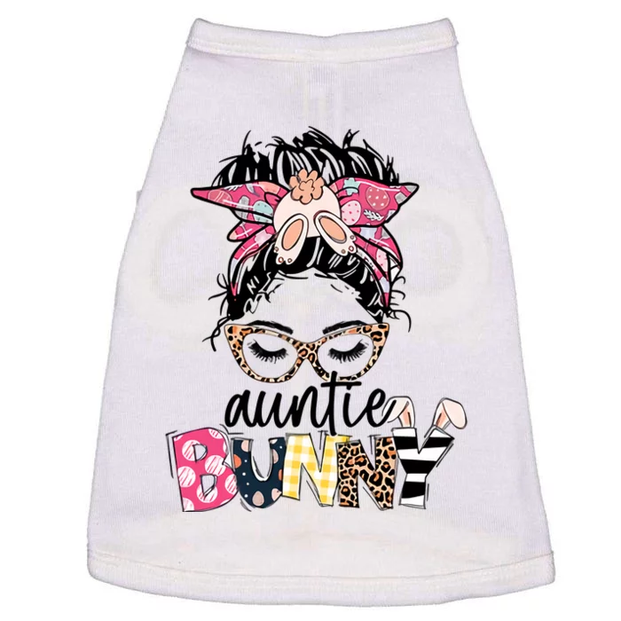 Auntie Bunny Messy Bun Auntie Bunny Auntie Easter Auntie Life Doggie Tank