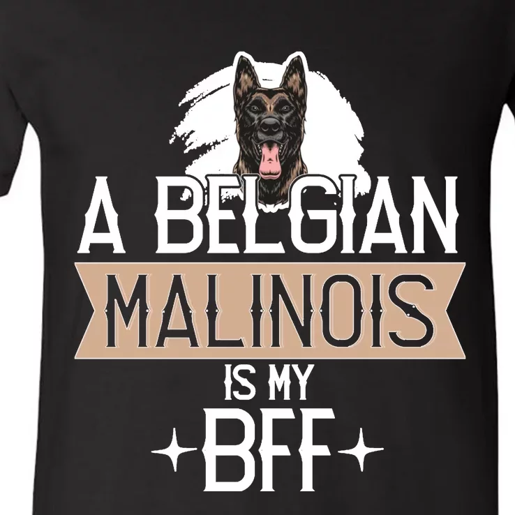 A Belgian Malinois Is My Bff Belgian Malinois Dog V-Neck T-Shirt