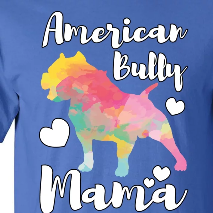 American Bully Mama Bulldog Owner Mom Cool Gift Tall T-Shirt