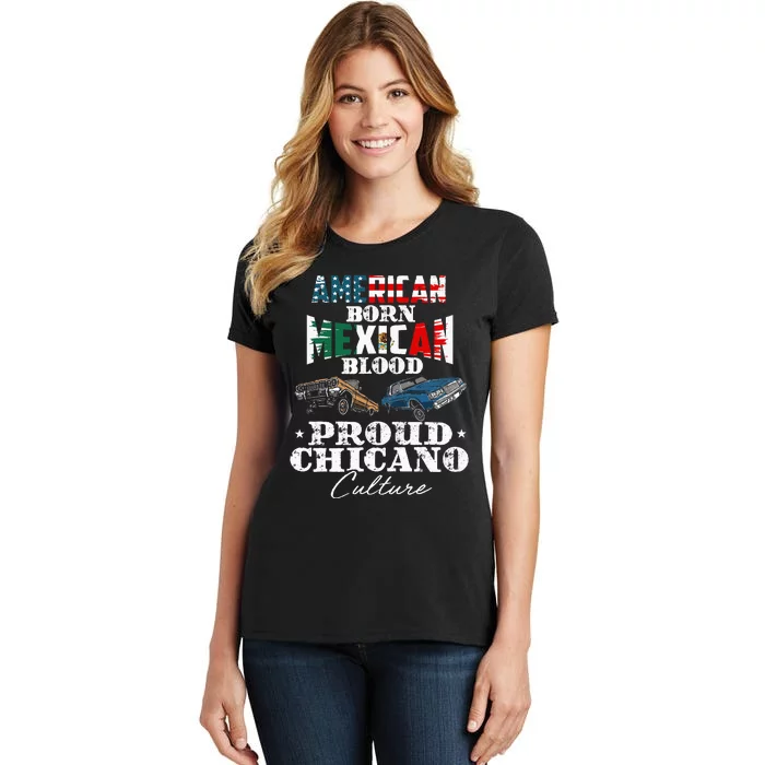 American Born Mexican Blood Proud Chicano Culture Lowriders Women's T-Shirt