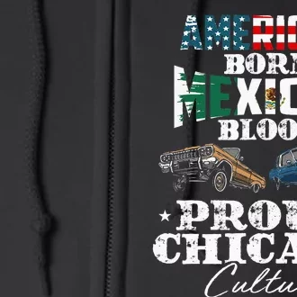 American Born Mexican Blood Proud Chicano Culture Lowriders Full Zip Hoodie