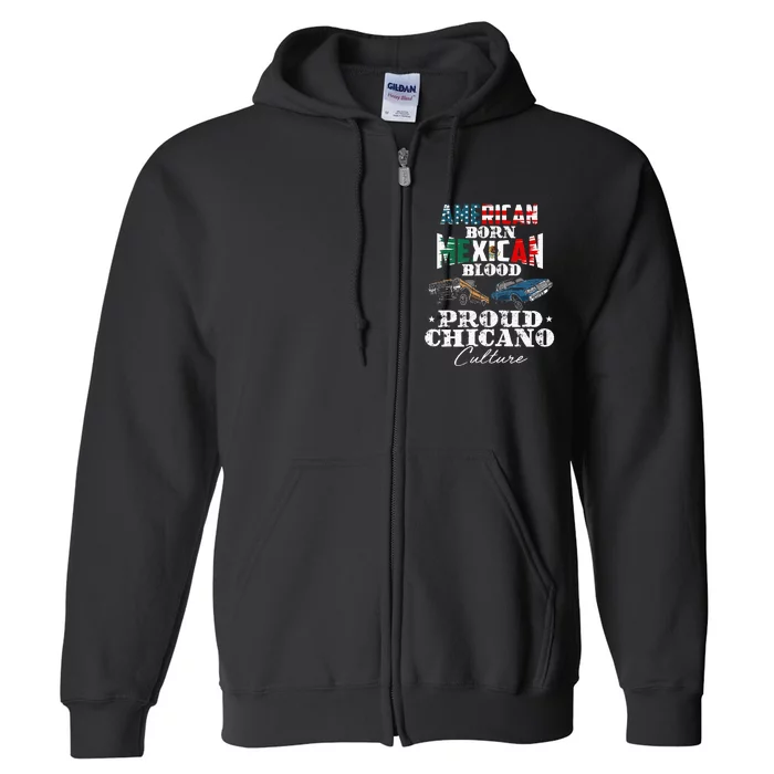 American Born Mexican Blood Proud Chicano Culture Lowriders Full Zip Hoodie